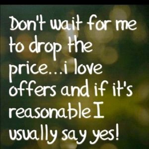 OFFERS WELCOME ☺️